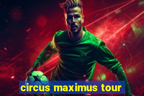 circus maximus tour